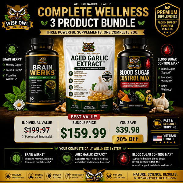 Complete Wellness 3-Product  Bundle™ Brain Werks™ + Blood Sugar Control Max™ + Aged Garlic Extract™